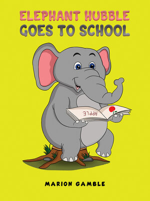 cover image of Elephant Hubble Goes to School